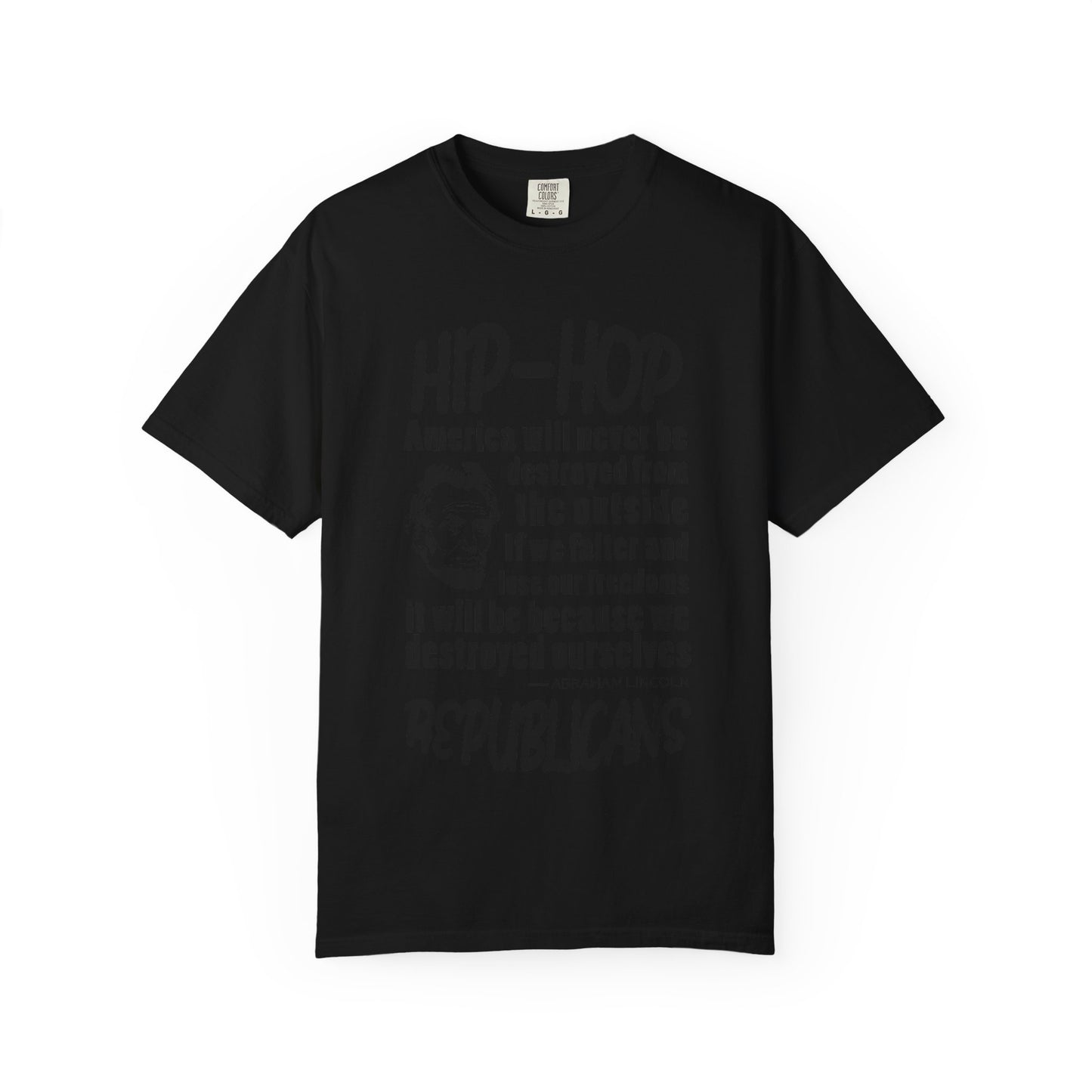 Hip-Hop Republicans Quote T-Shirt — Political Satire Tee with Lincoln Design