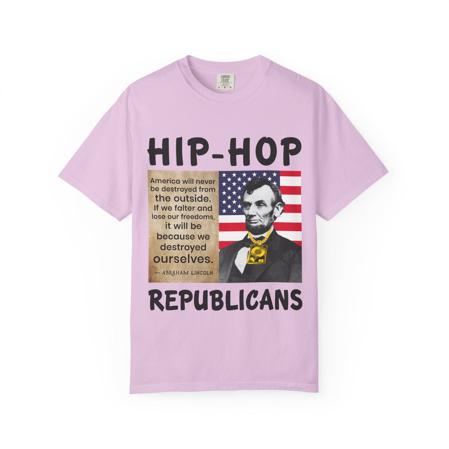 Hip-Hop Republicans T-Shirt — Lincoln Quote Patriotic Graphic Tee