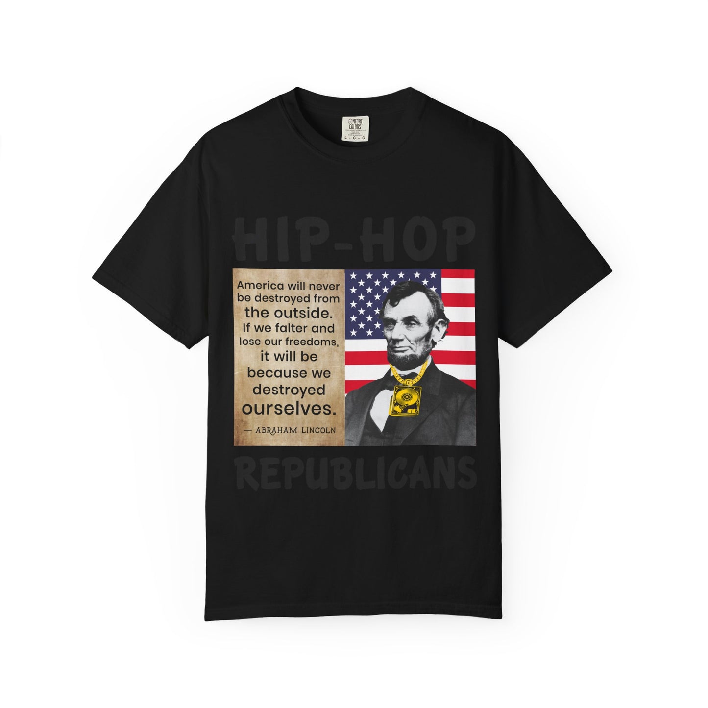 Hip-Hop Republicans T-Shirt — Lincoln Quote Patriotic Graphic Tee