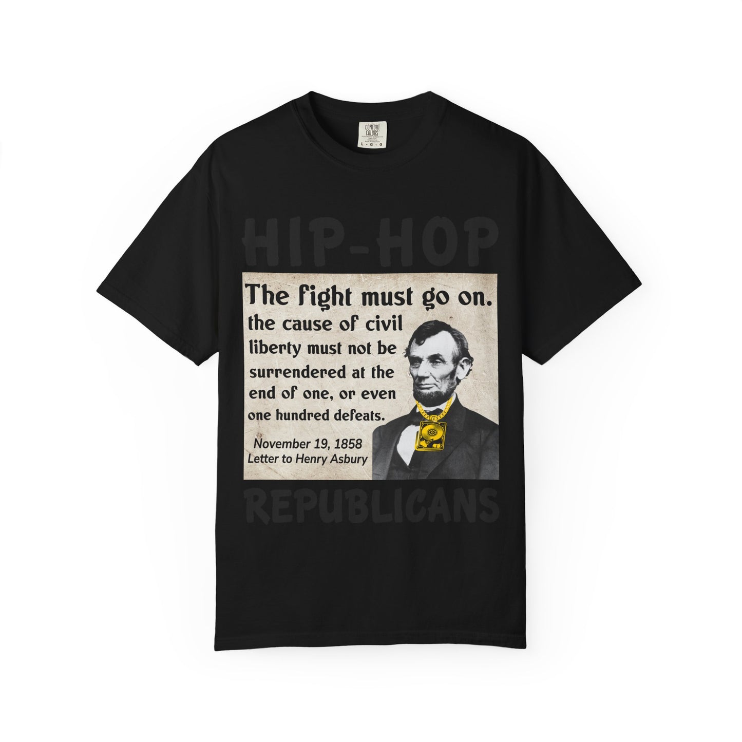Hip-Hop Republicans T-Shirt — "The fight must go on" Lincoln Quote Tee
