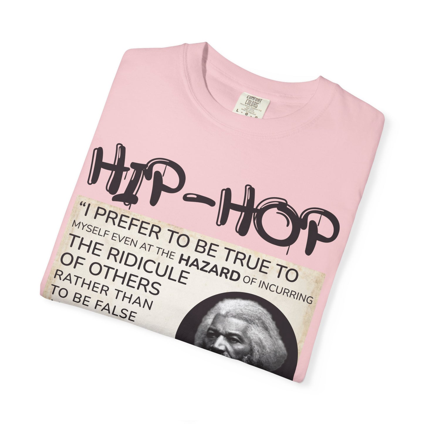 Hip-Hop Authenticity T-Shirt — Frederick Douglass Quote "I Prefer to Be True"