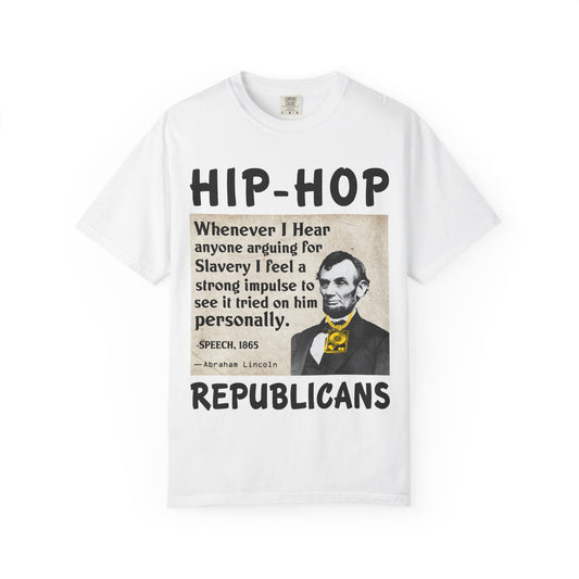 Hip-Hop Republicans T-Shirt — Lincoln Abolition Quote Graphic Tee