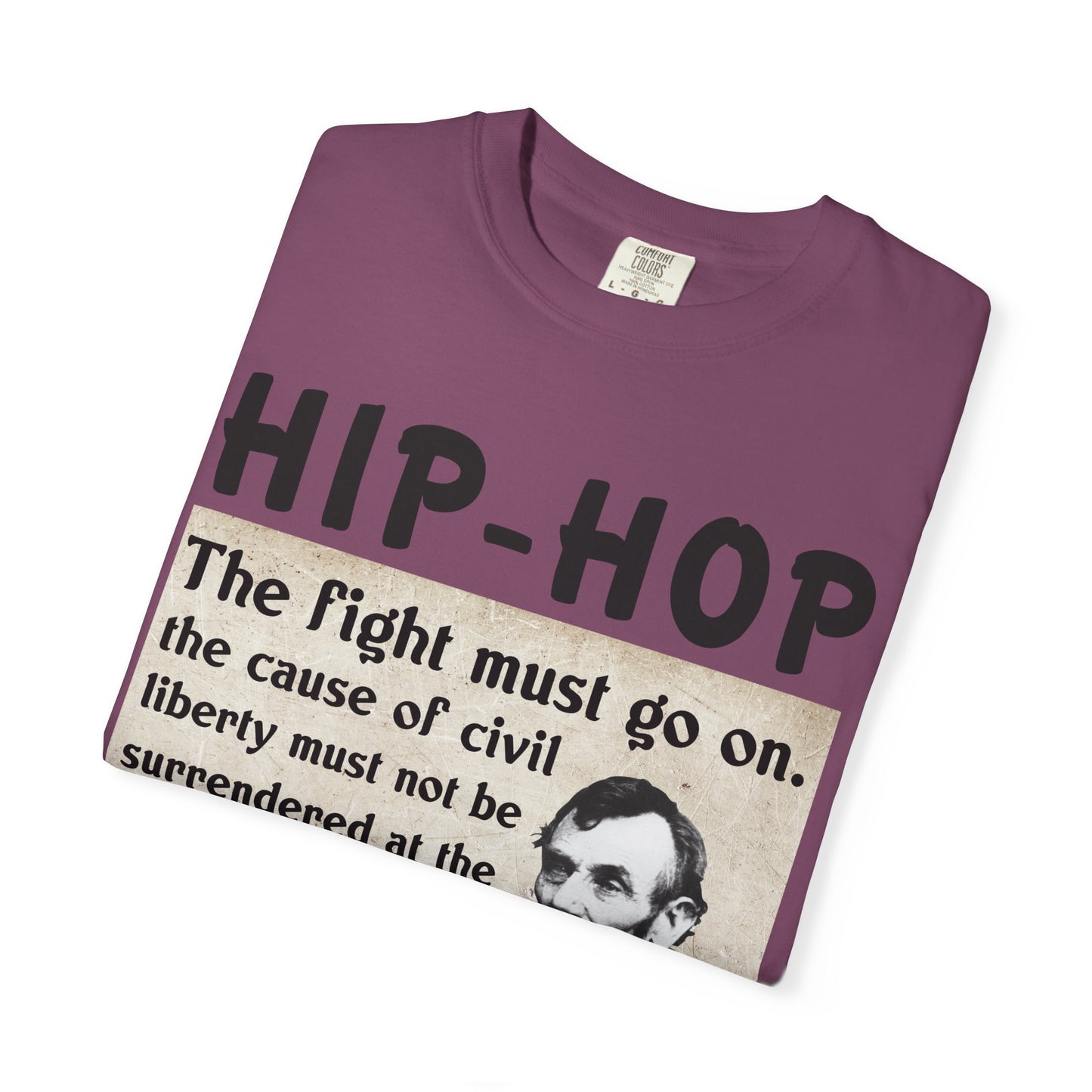 Hip-Hop Republicans T-Shirt — "The fight must go on" Lincoln Quote Tee