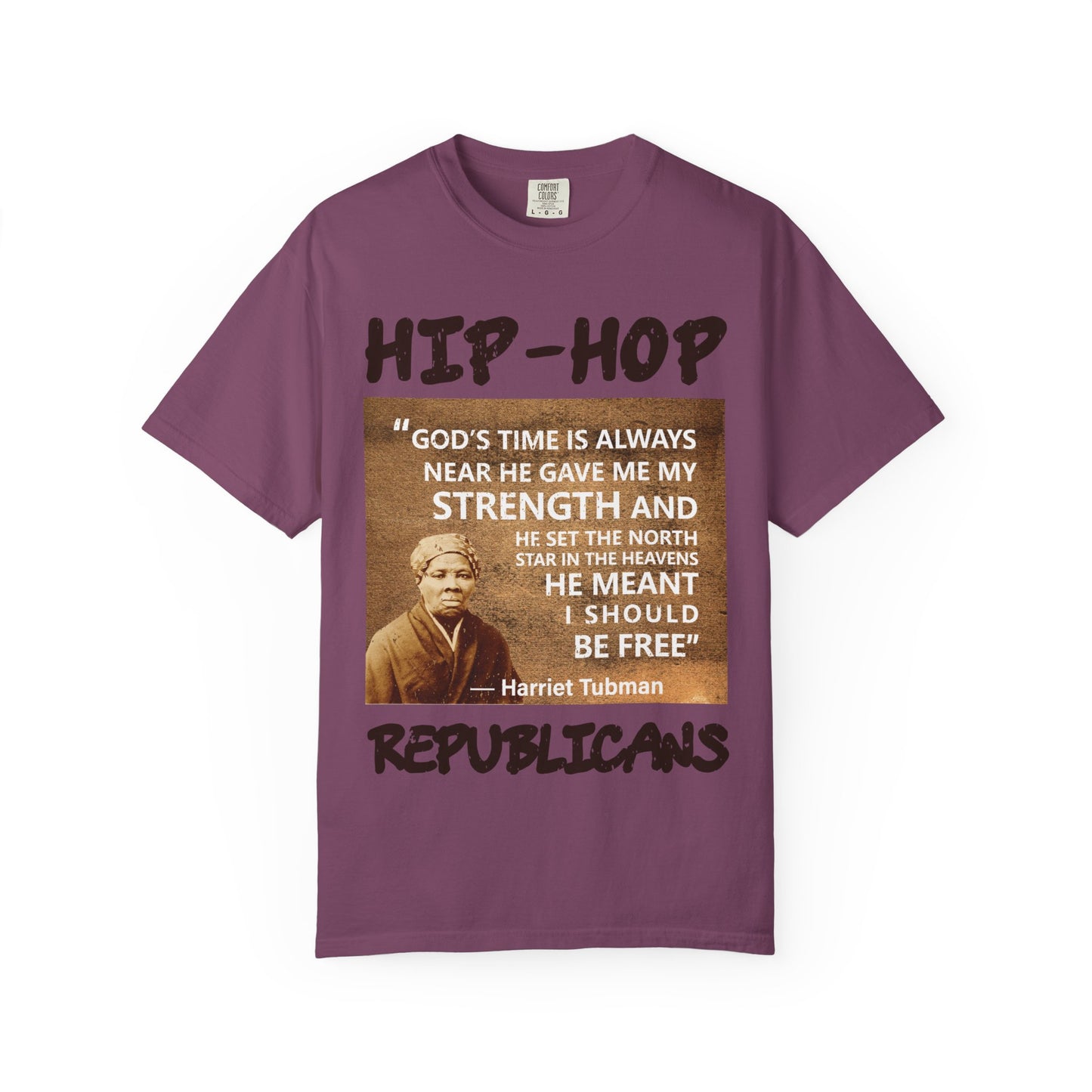 Hip-Hop Republicans T-Shirt — Harriet Tubman Quote Graphic Tee