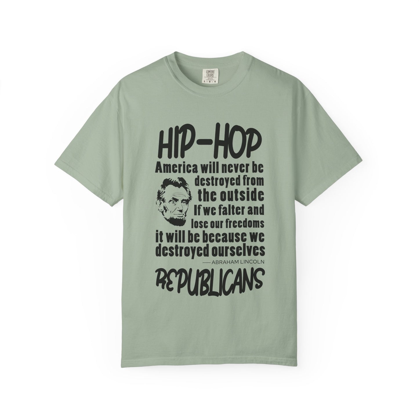 Hip-Hop Republicans Quote T-Shirt — Political Satire Tee with Lincoln Design