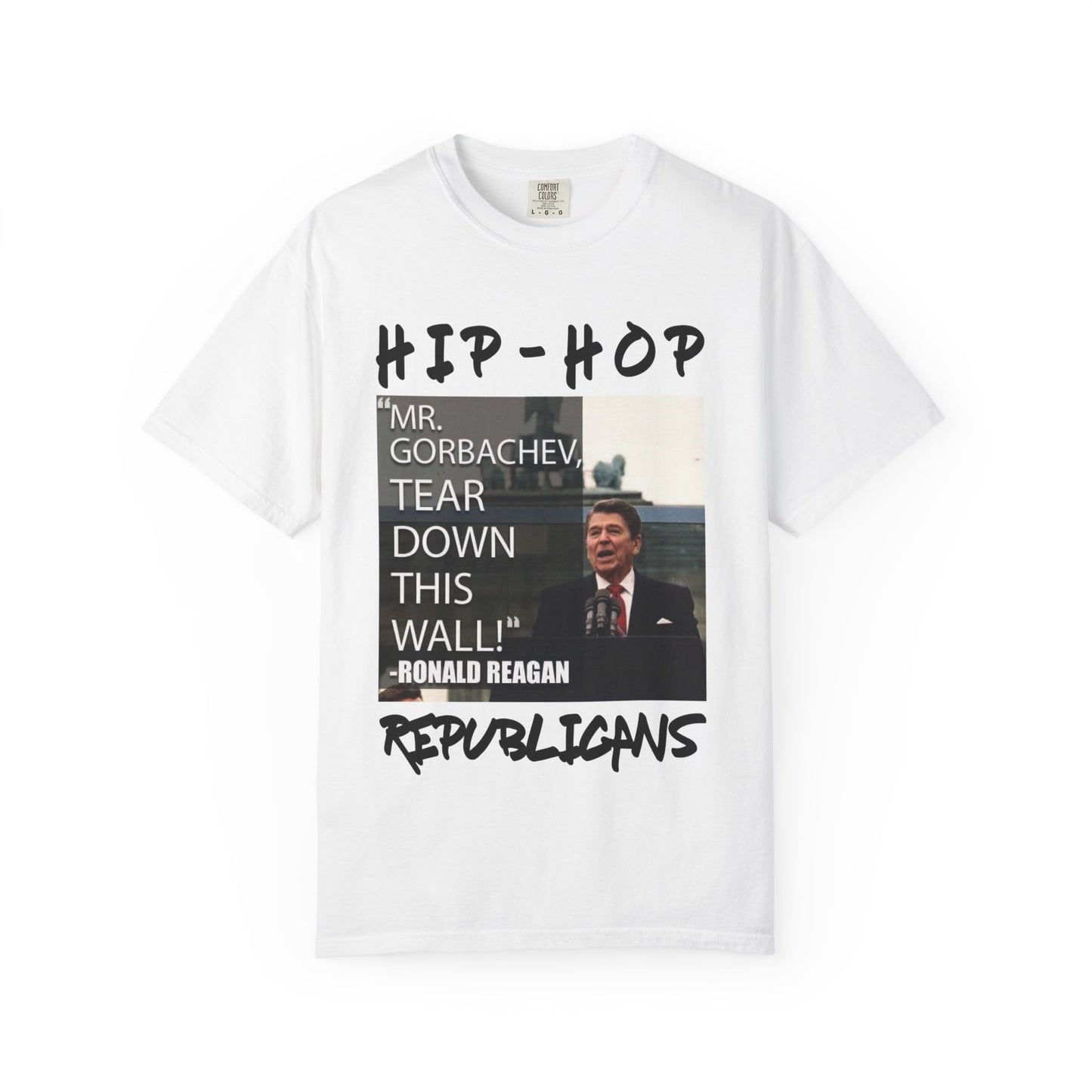 Hip-Hop Republicans T-Shirt — "Mr. Gorbachev, Tear Down This Wall!" Reagan Photo Tee