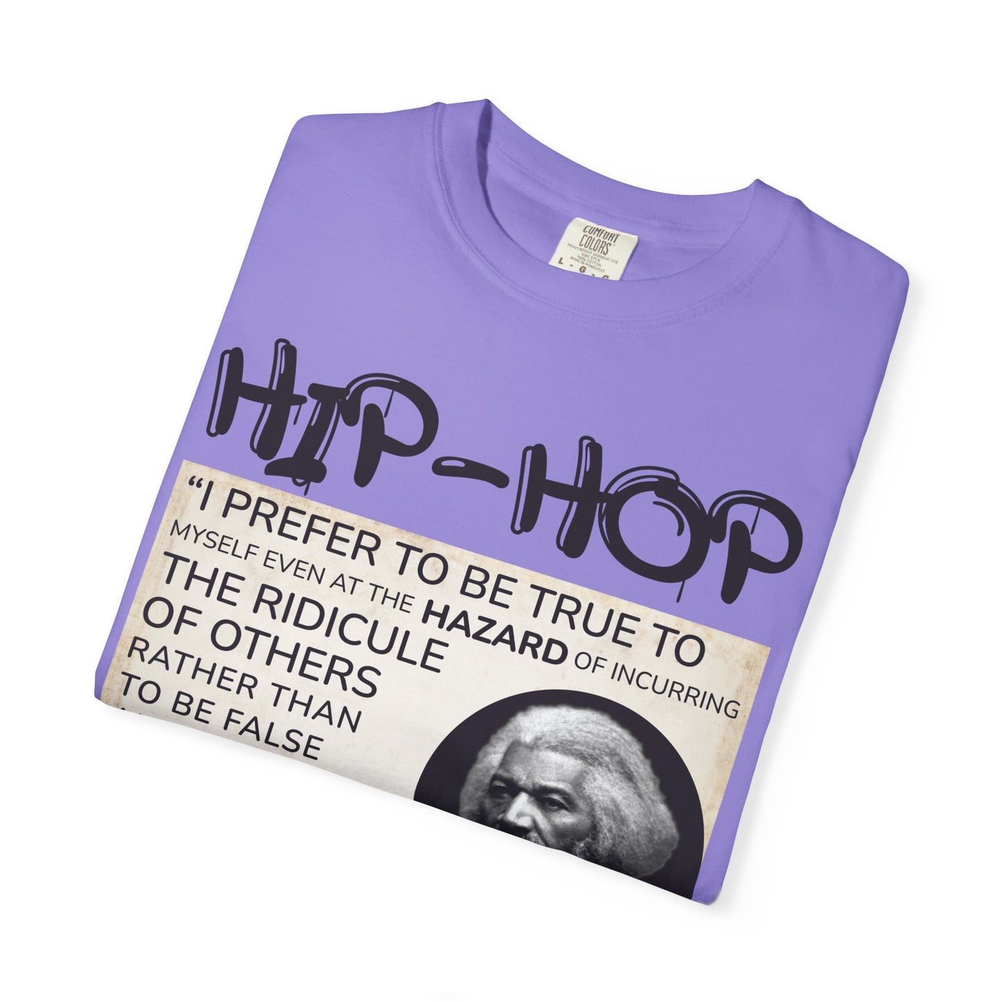 Hip-Hop Authenticity T-Shirt — Frederick Douglass Quote "I Prefer to Be True"