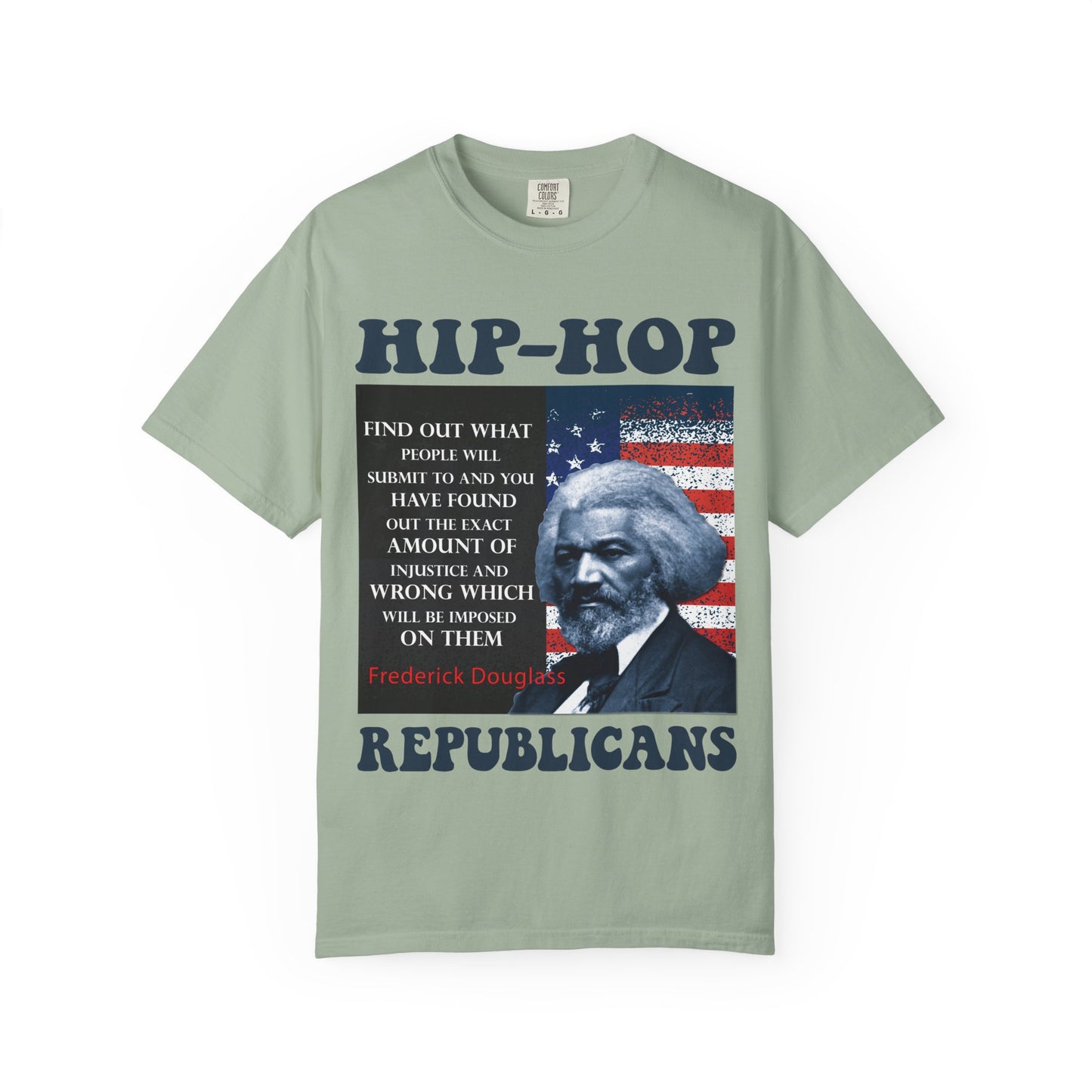 Hip-Hop Republicans T-Shirt — Frederick Douglass Quote Patriotic Political Tee