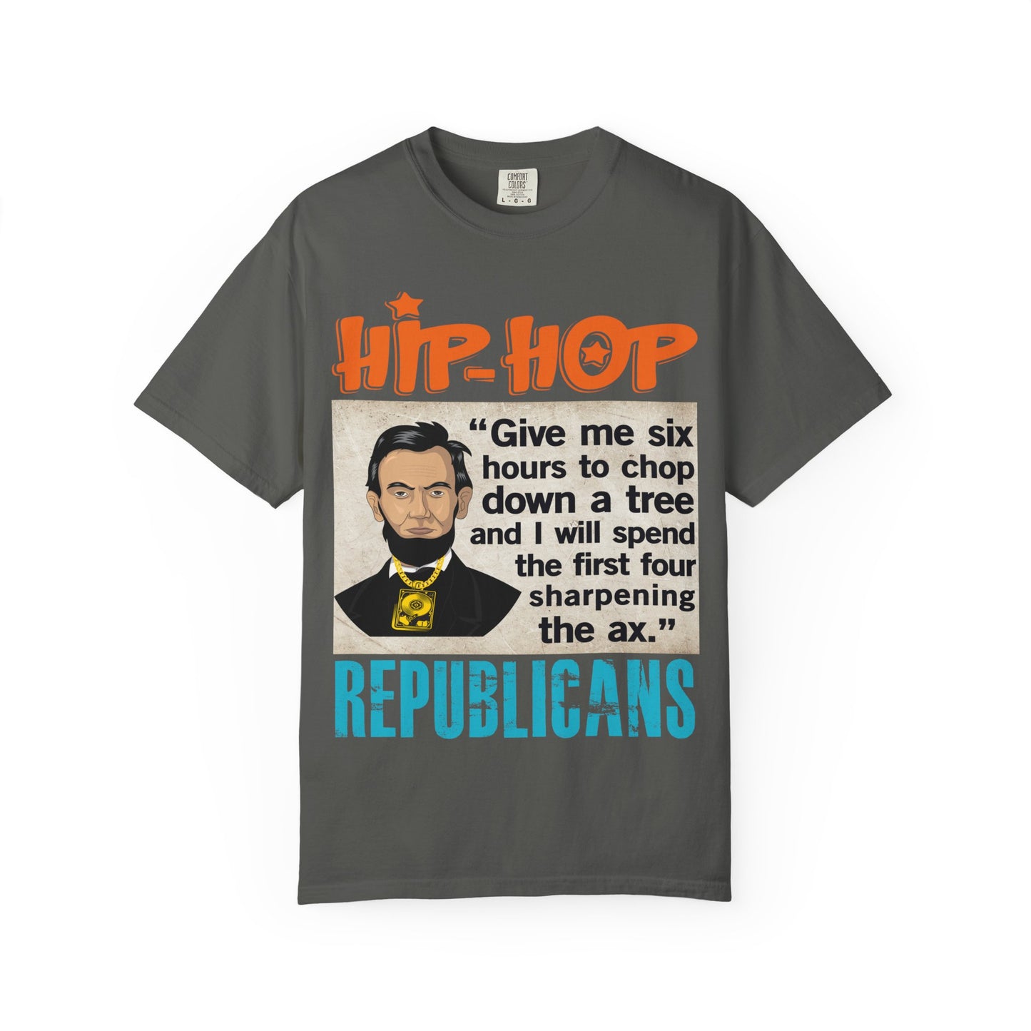 Hip Hop Republicans Abraham Lincoln Political Rap T-Shirt