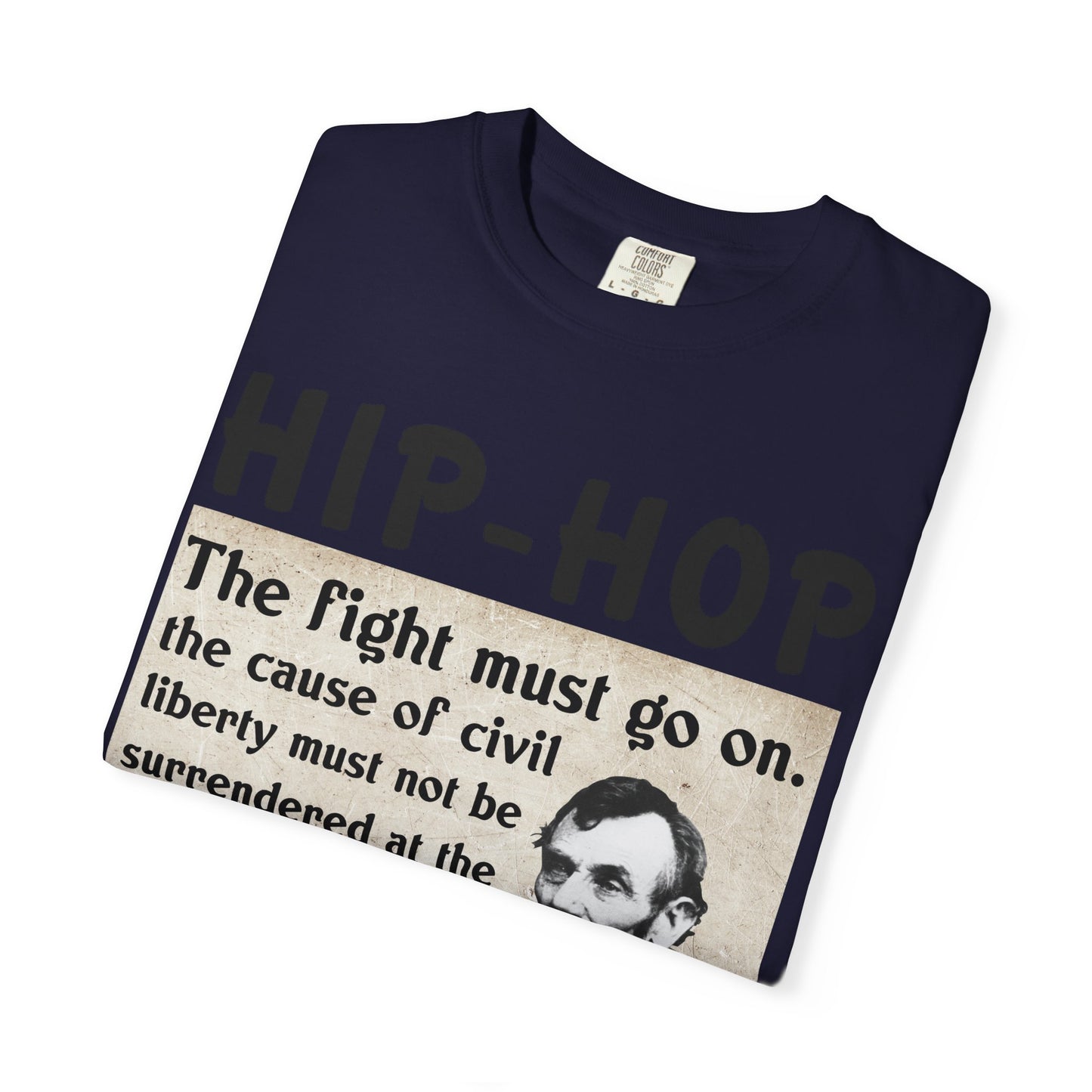 Hip-Hop Republicans T-Shirt — "The fight must go on" Lincoln Quote Tee