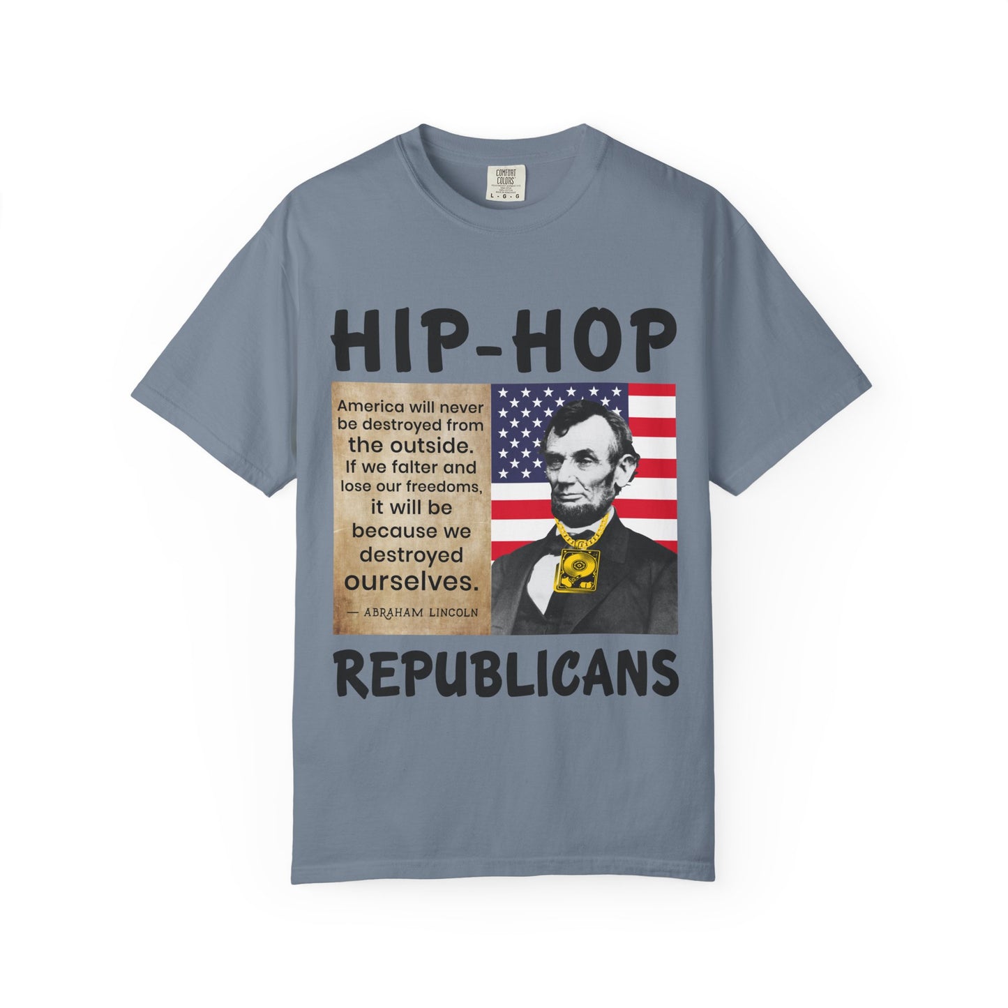 Hip-Hop Republicans T-Shirt — Lincoln Quote Patriotic Graphic Tee