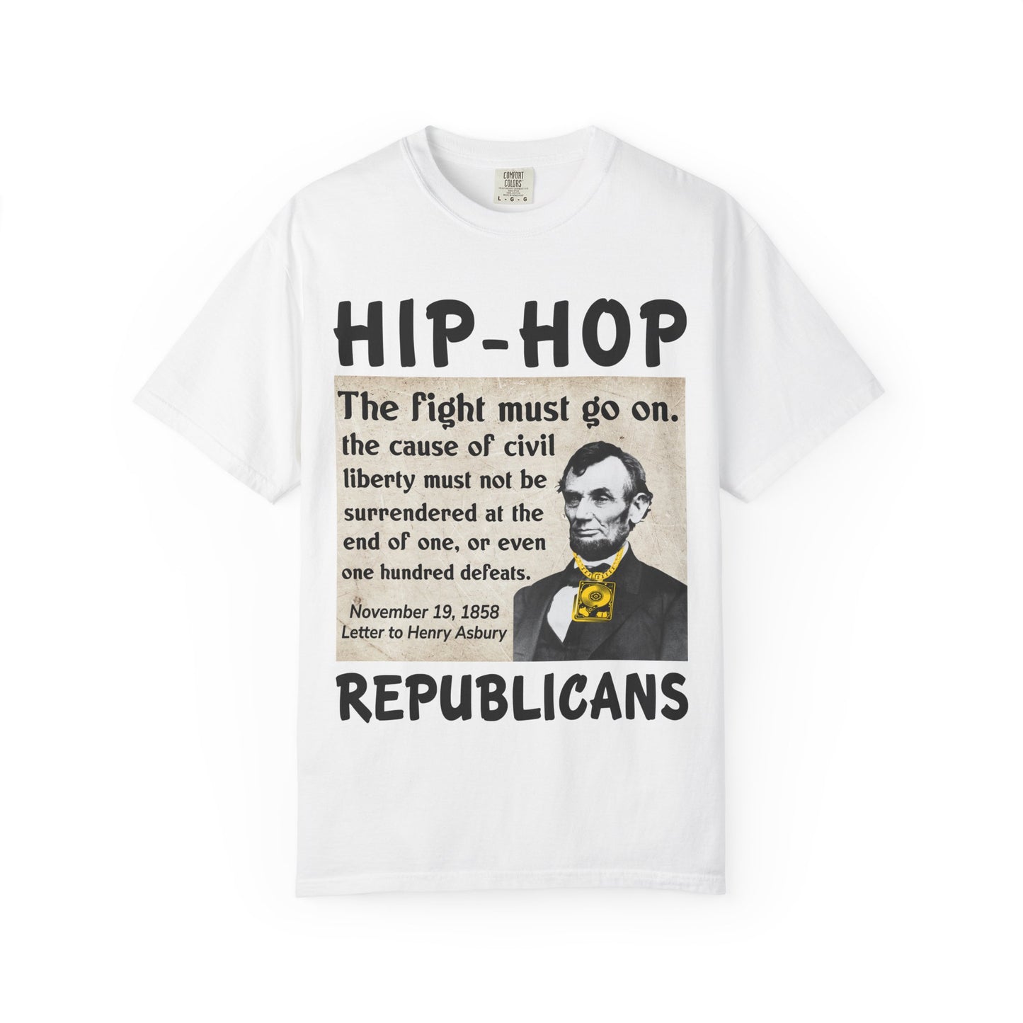 Hip-Hop Republicans T-Shirt — "The fight must go on" Lincoln Quote Tee