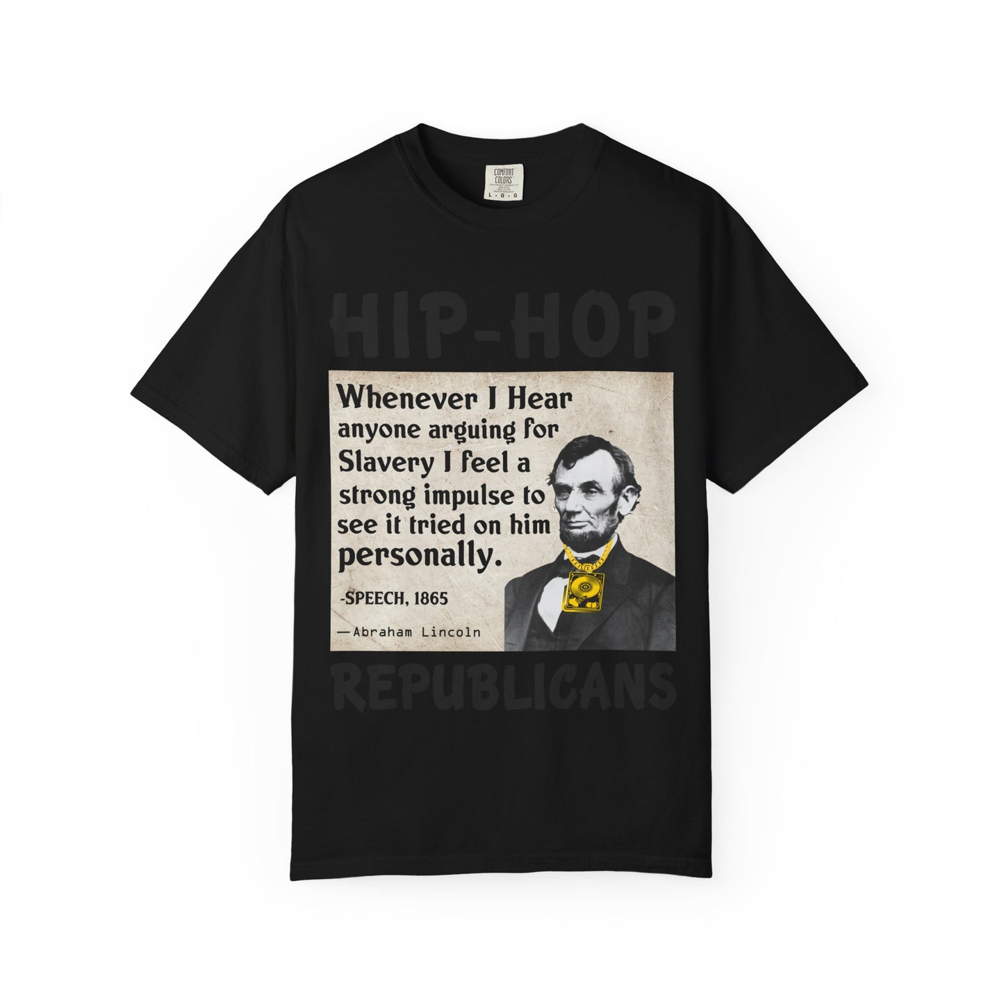 Hip-Hop Republicans T-Shirt — Lincoln Abolition Quote Graphic Tee