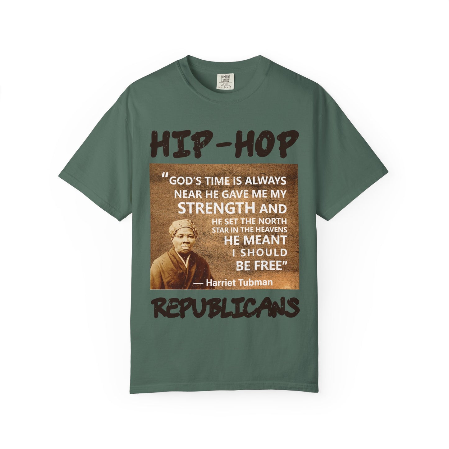 Hip-Hop Republicans T-Shirt — Harriet Tubman Quote Graphic Tee