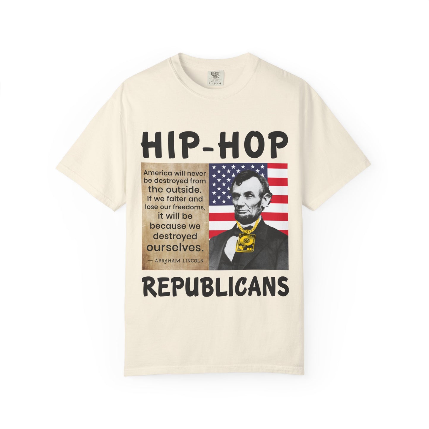 Hip-Hop Republicans T-Shirt — Lincoln Quote Patriotic Graphic Tee