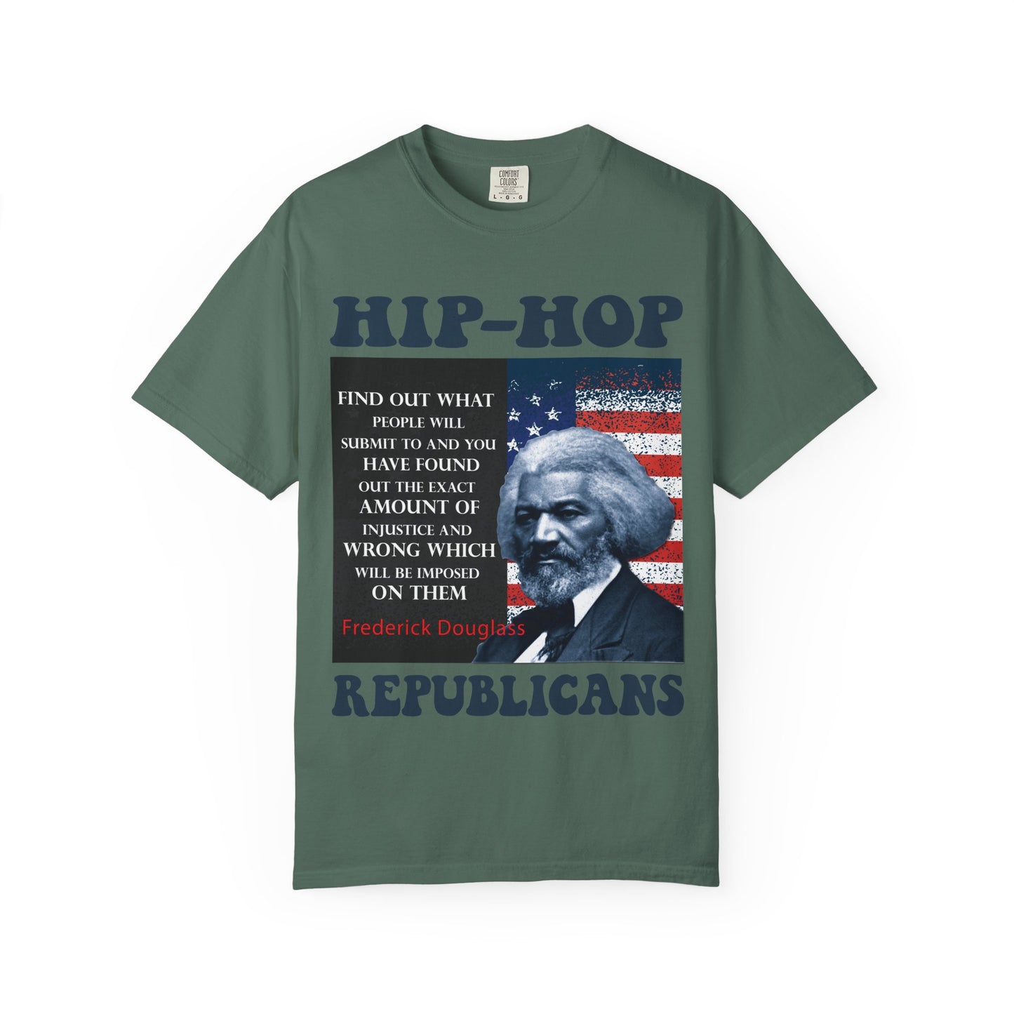 Hip-Hop Republicans T-Shirt — Frederick Douglass Quote Patriotic Political Tee