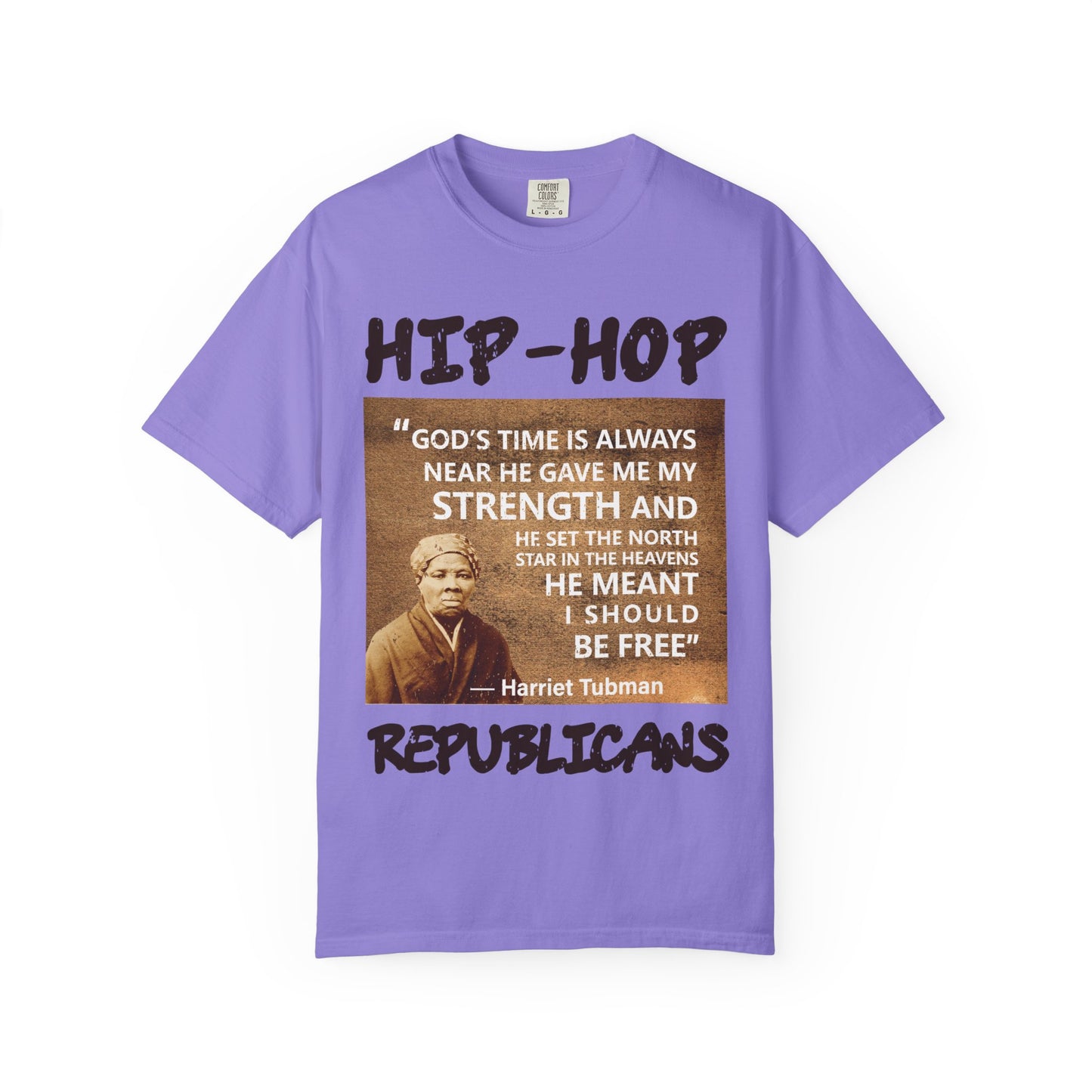 Hip-Hop Republicans T-Shirt — Harriet Tubman Quote Graphic Tee