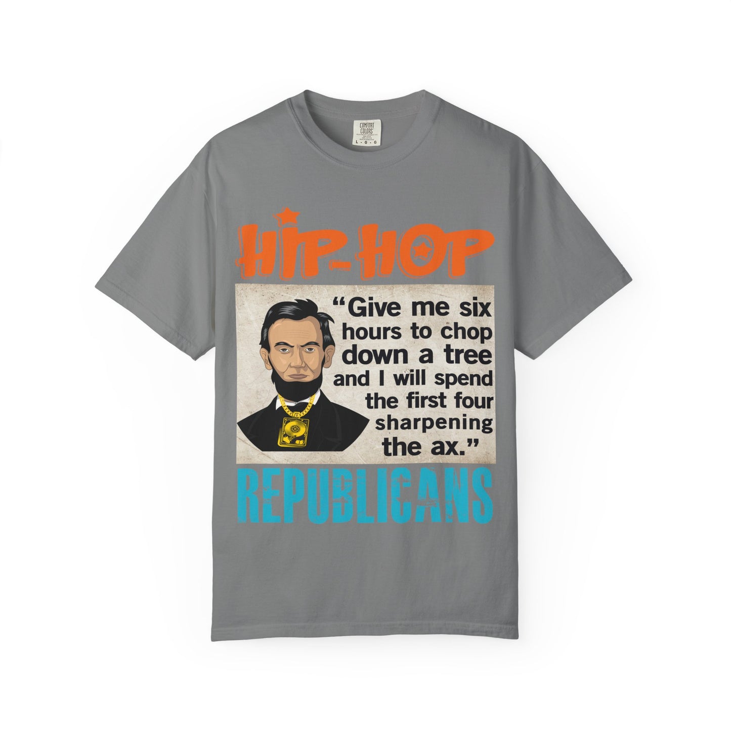 Hip Hop Republicans Abraham Lincoln Political Rap T-Shirt