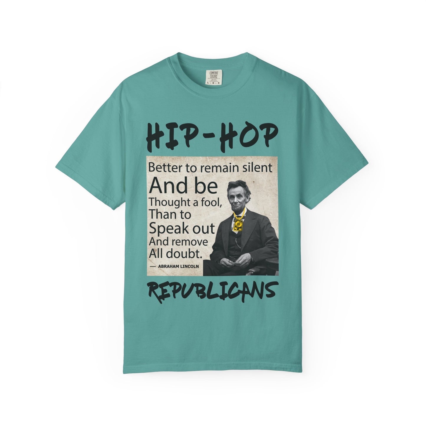 Hip-Hop Republicans T-Shirt — Abraham Lincoln Quote Graphic Tee