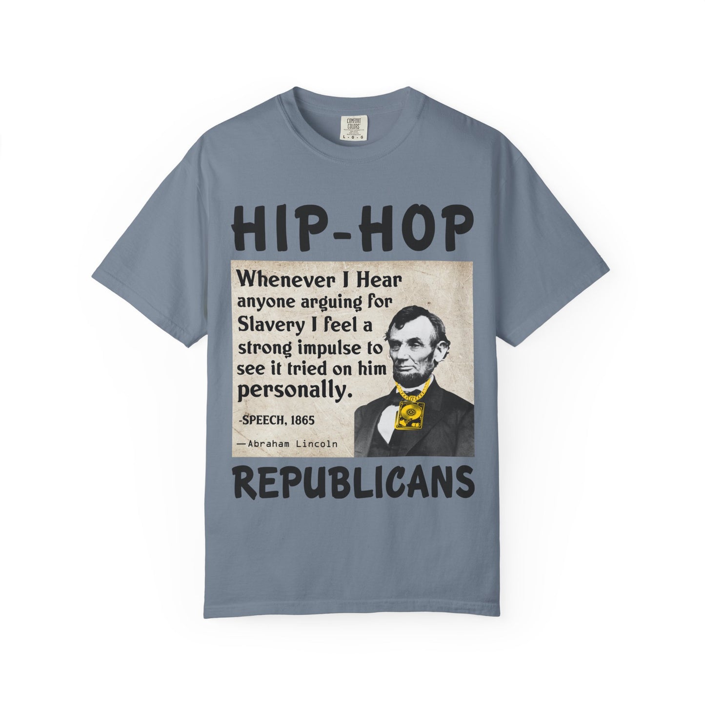 Hip-Hop Republicans T-Shirt — Vintage Lincoln Quote Graphic Tee