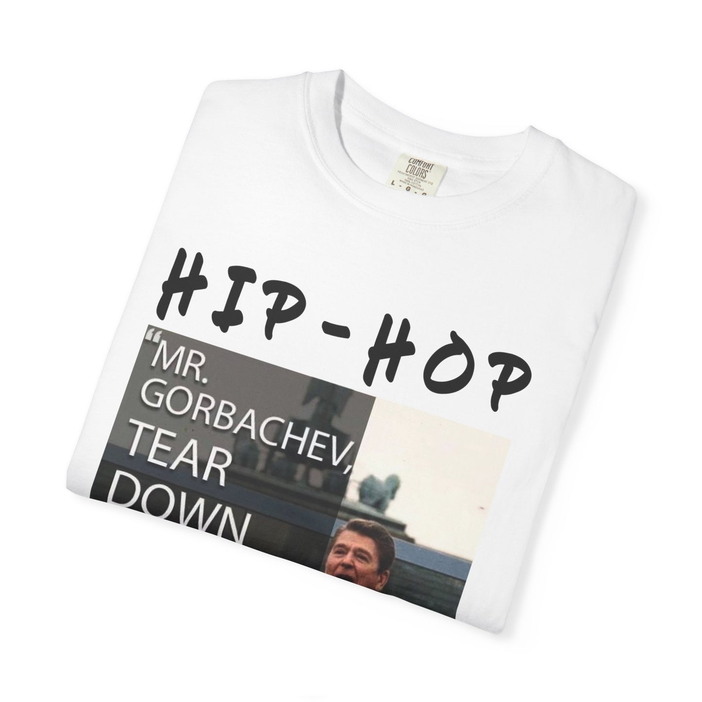 Hip-Hop Republicans T-Shirt — "Mr. Gorbachev, Tear Down This Wall!" Reagan Photo Tee