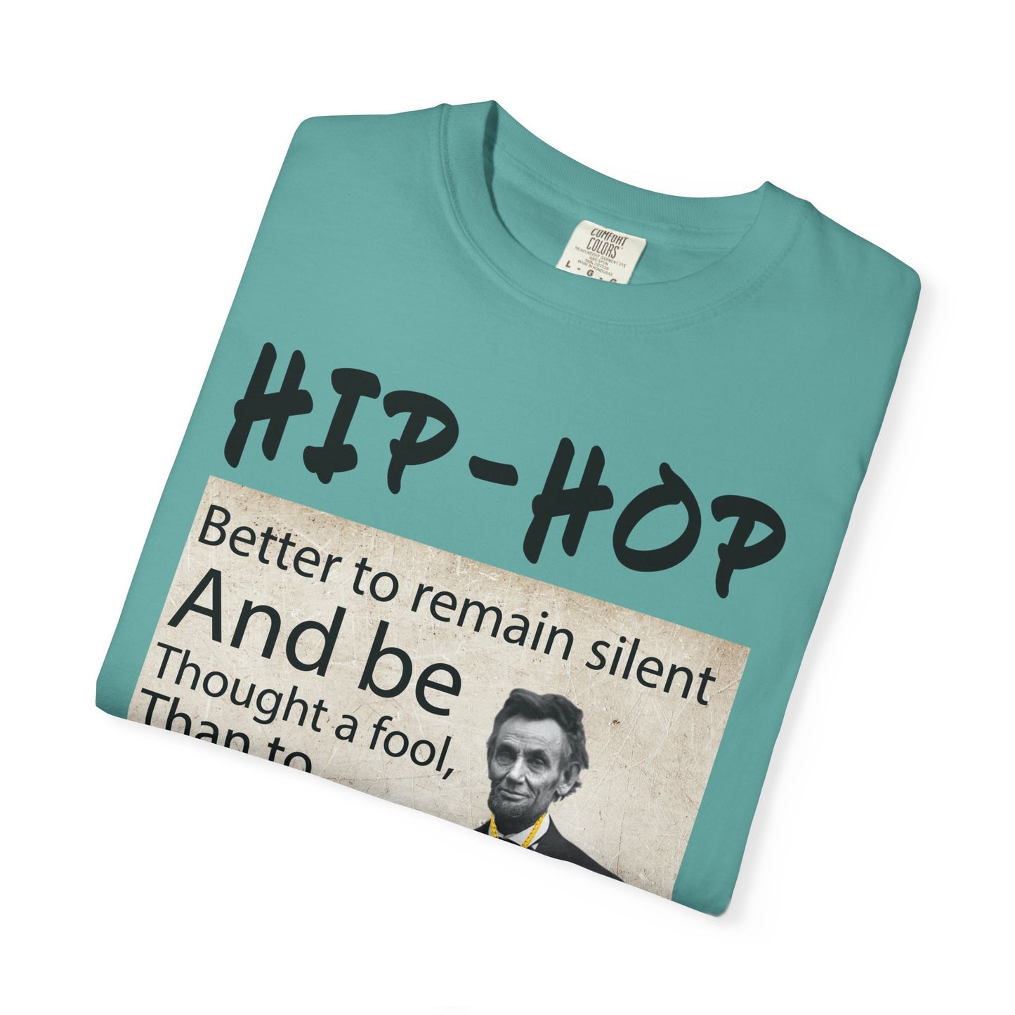 Hip-Hop Republicans T-Shirt — Abraham Lincoln Quote Graphic Tee