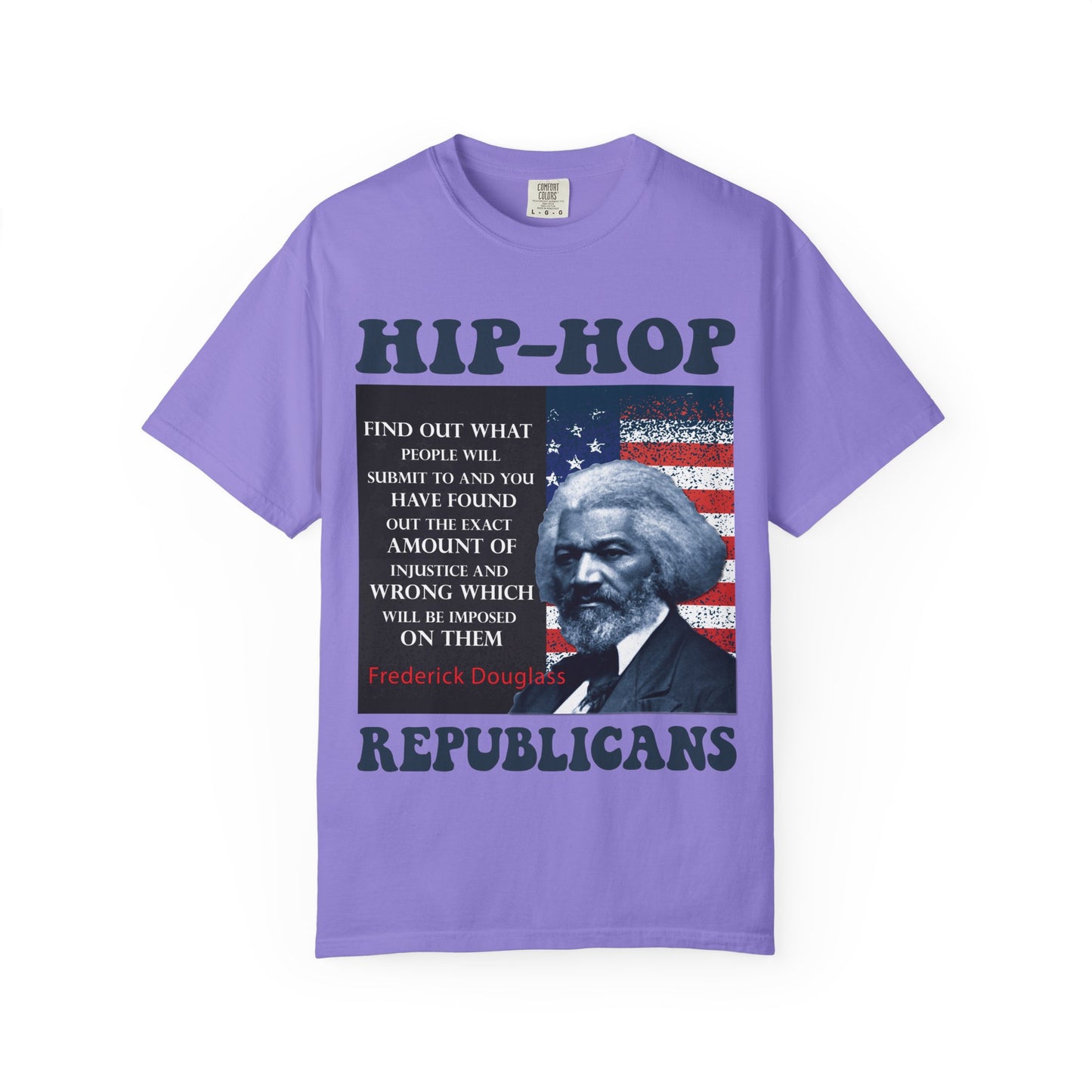 Hip-Hop Republicans T-Shirt — Frederick Douglass Quote Patriotic Political Tee