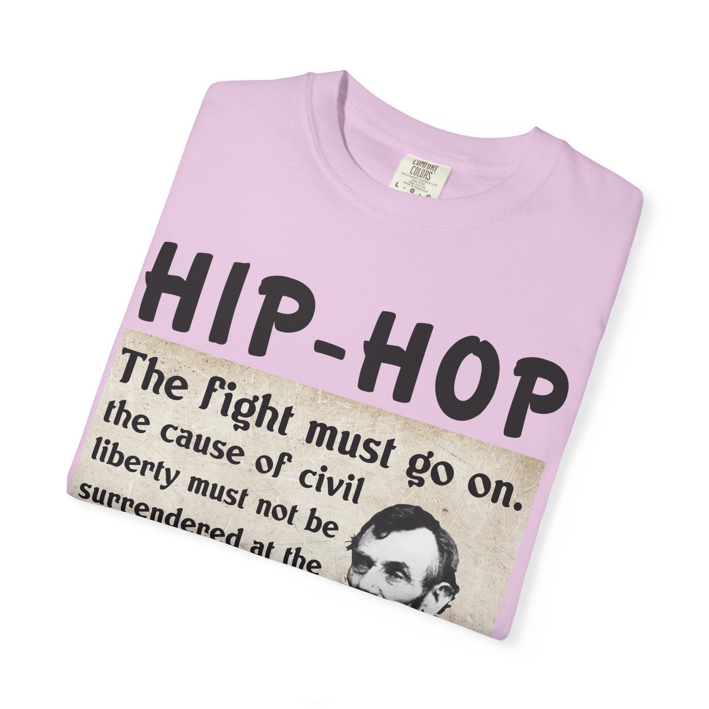 Hip-Hop Republicans T-Shirt — "The fight must go on" Lincoln Quote Tee