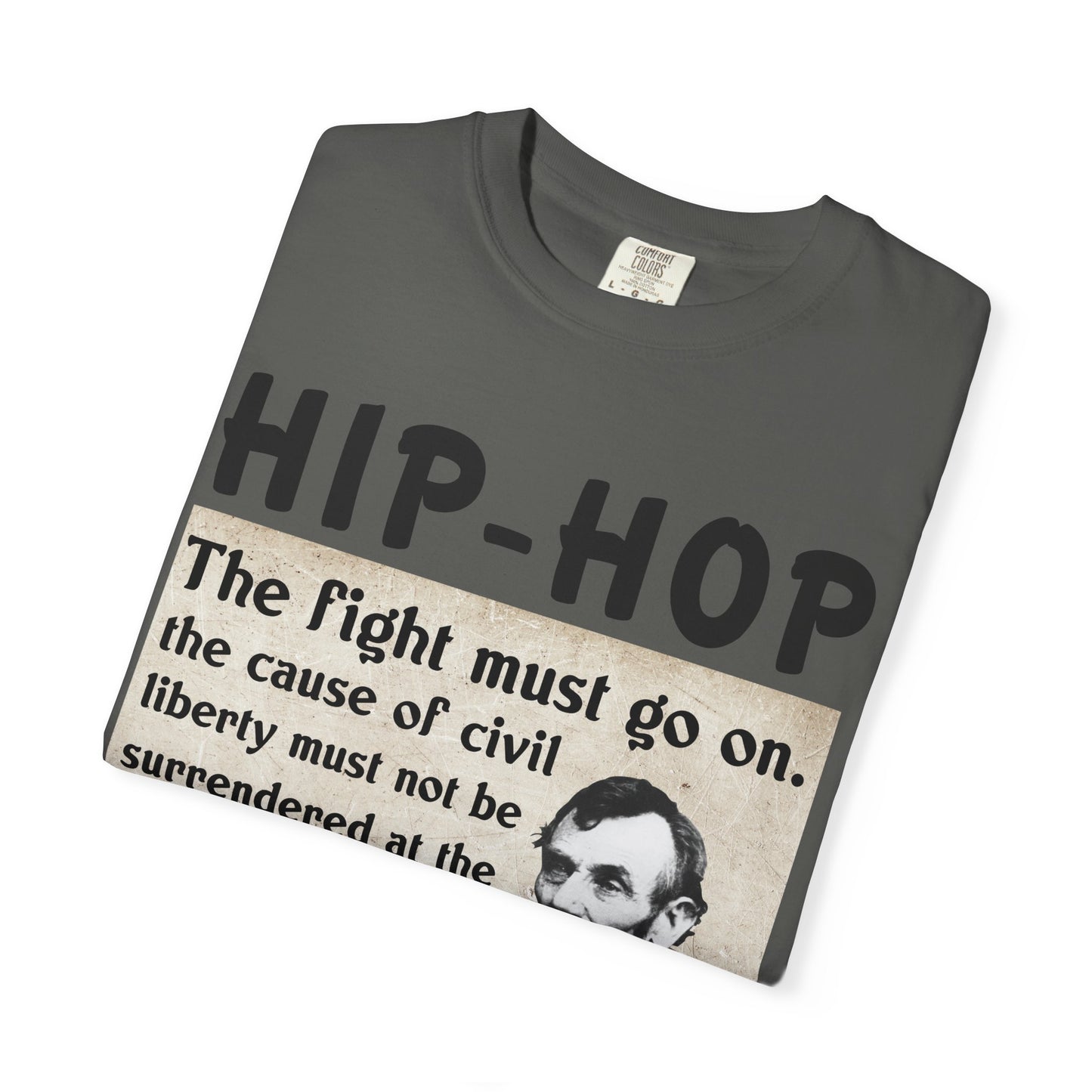 Hip-Hop Republicans T-Shirt — "The fight must go on" Lincoln Quote Tee