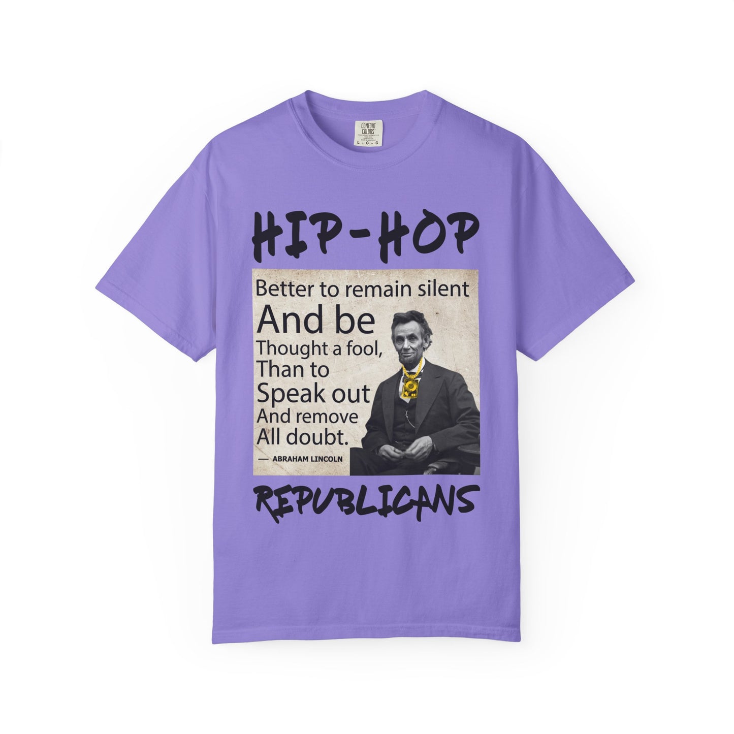 Hip-Hop Republicans T-Shirt — Abraham Lincoln Quote Graphic Tee