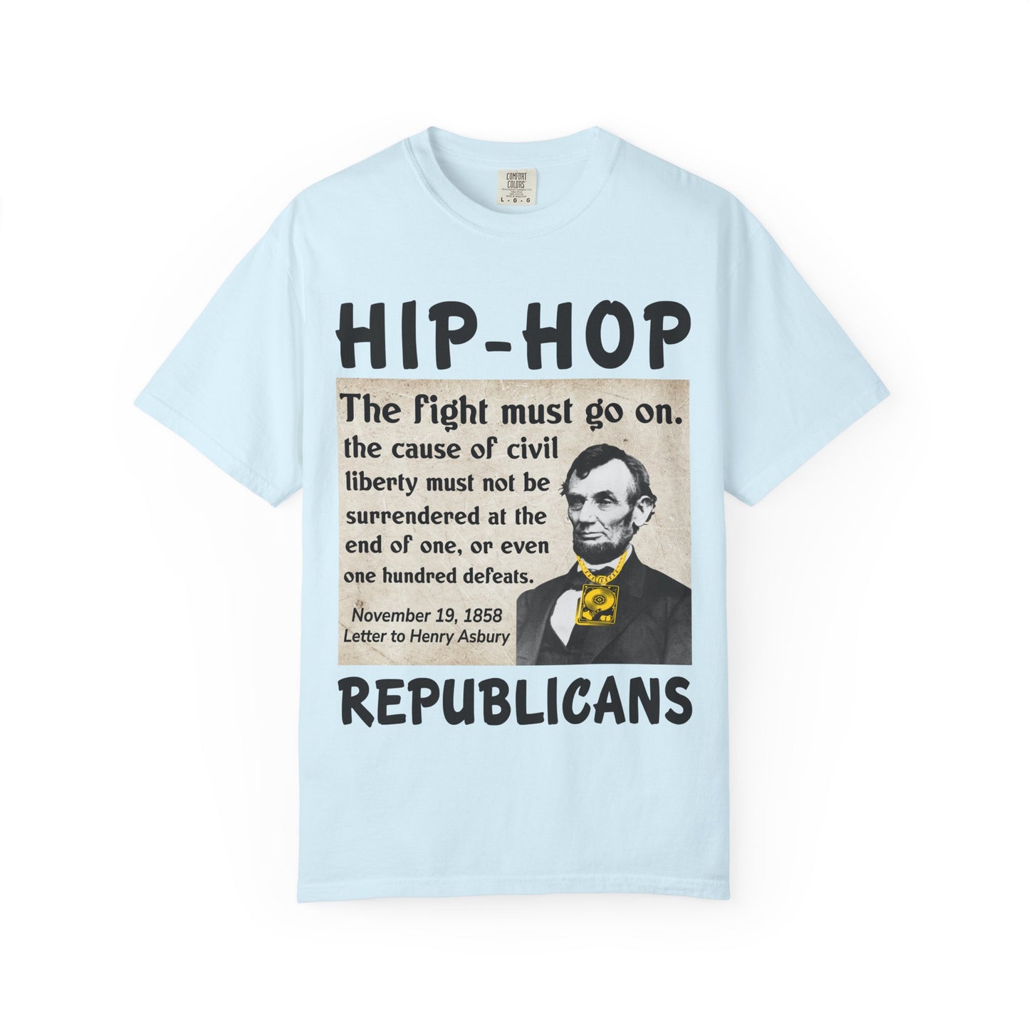 Hip-Hop Republicans T-Shirt — "The fight must go on" Lincoln Quote Tee