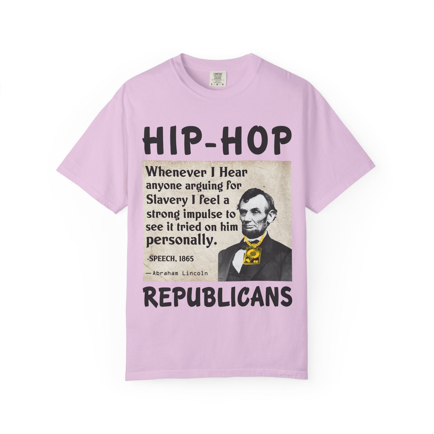 Hip-Hop Republicans T-Shirt — Lincoln Abolition Quote Graphic Tee