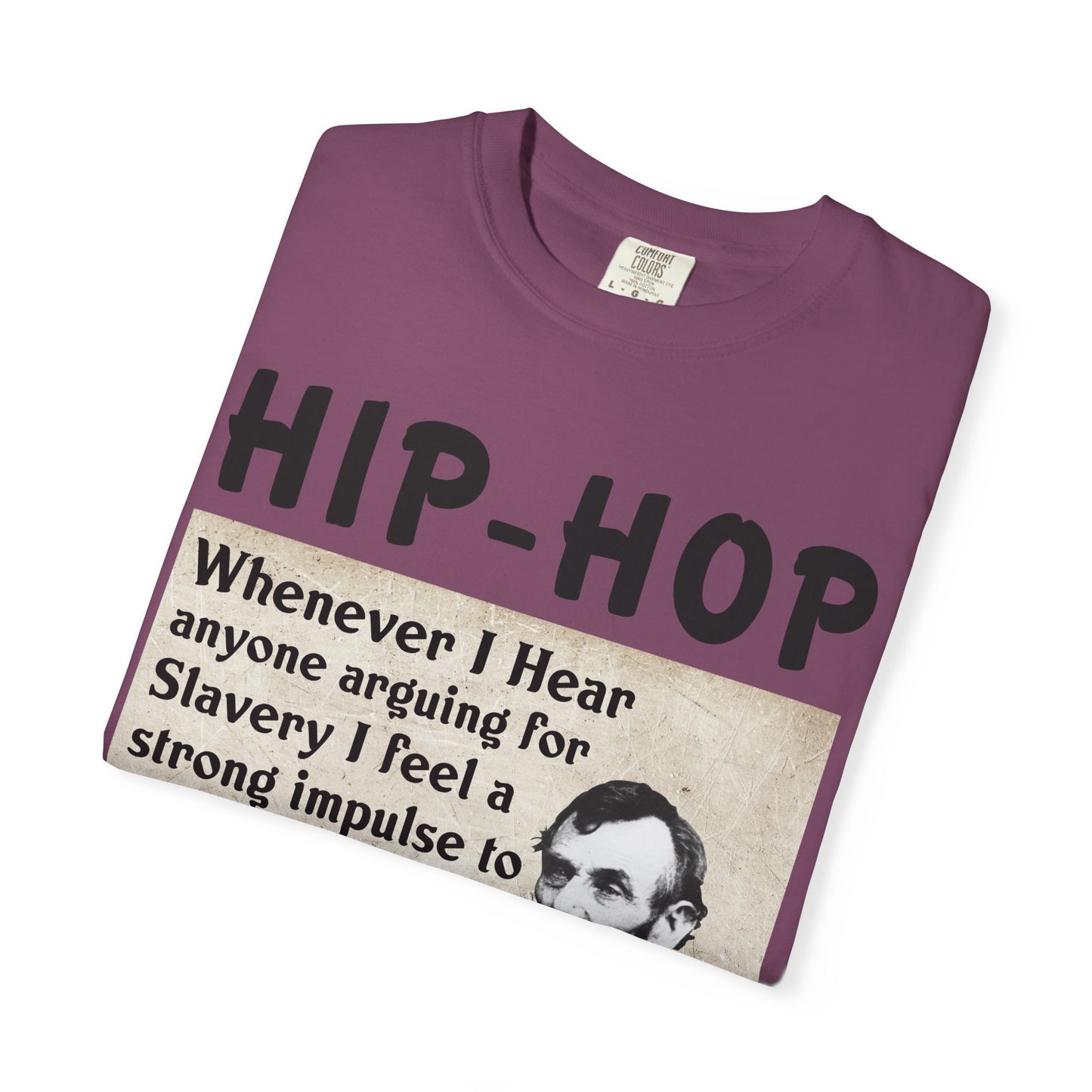 Hip-Hop Republicans T-Shirt — Lincoln Abolition Quote Graphic Tee