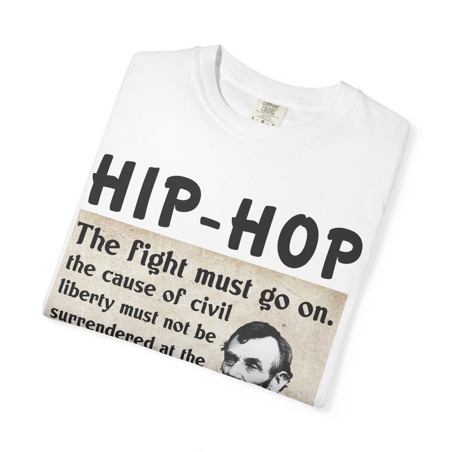 Hip-Hop Republicans T-Shirt — "The fight must go on" Lincoln Quote Tee